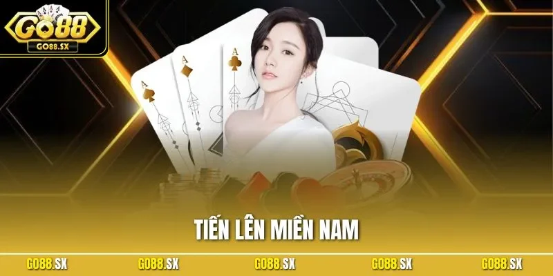 Tiến Lên Miền Nam - Siêu Phẩm Game Bài Hot Nhất GO88 2025